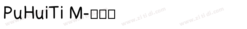 PuHuiTi M字体转换